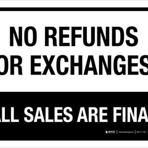 No Refunds or Exchanges Sign